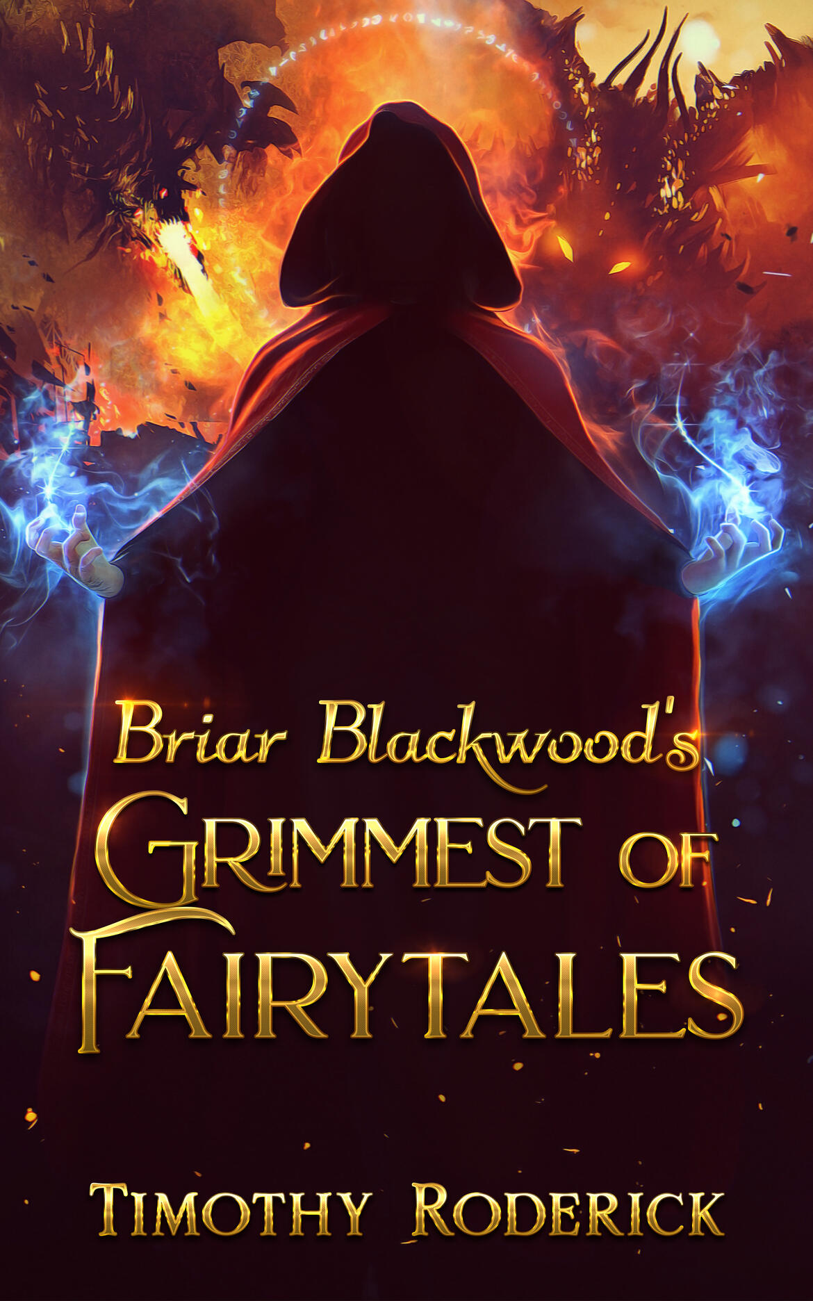 Briar Blackwood's Grimmest of Fairytales Timothy Roderick
